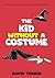 The Kid Without A Costume: ...