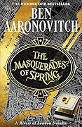 The Masquerades of Spring: The Brand New Rivers of London Novella