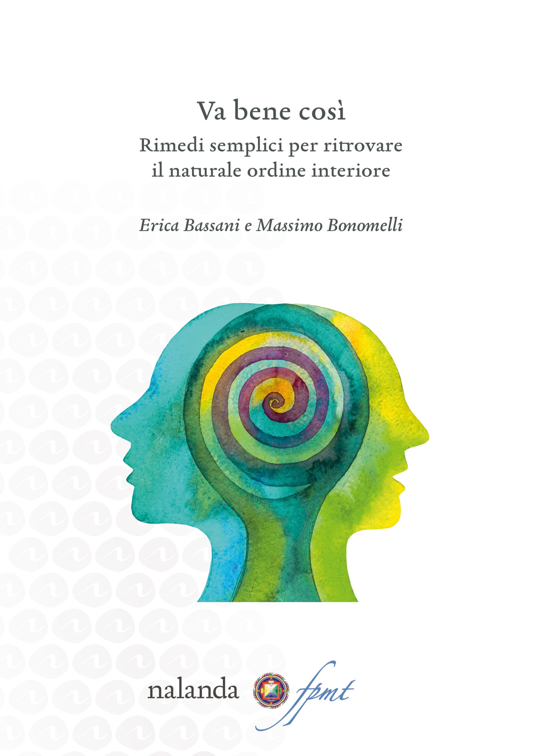 Va bene così: Rimedi semplici per ritrovare il naturale ordine interiore