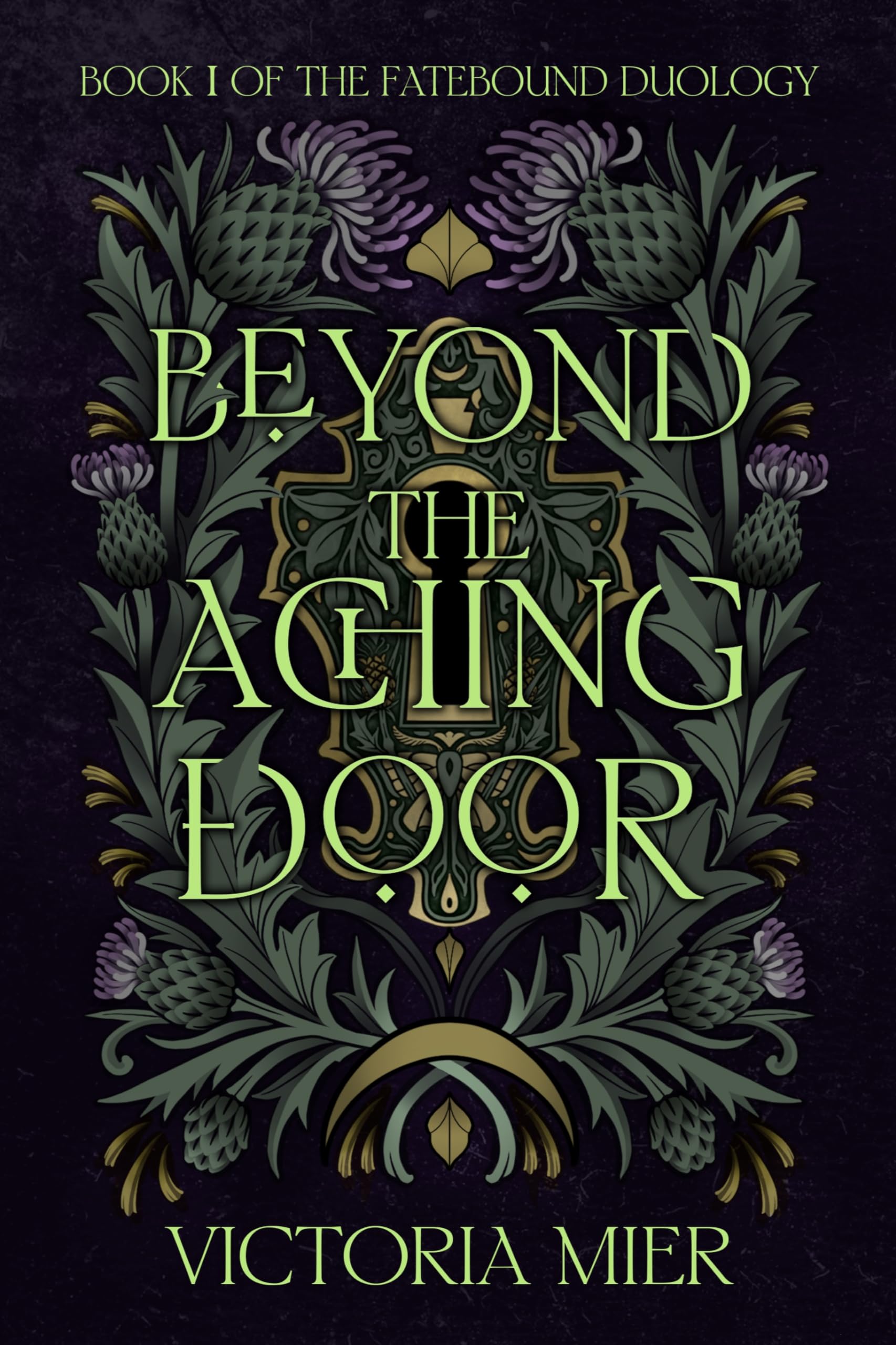 Beyond the Aching Door (The Fatebound Duology, #1)