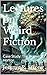 Lectures on Weird Fiction: ...