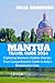 MANTUA TRAVEL GUIDE 2024 : ...