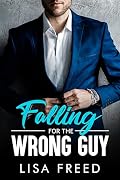 Falling for the Wrong Guy