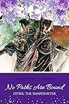 The Shapeshifter (No Paths Are Bound Extras, #1) The Shapeshifter (No Paths Are Bound Extras, #1)