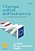 L'Europa nell'età dell'insicurezza: Le sfide di un continente fragile (Italian Edition)
