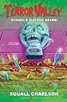 School's Out For Never! (Terror Valley #1)