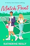 Match Point by Katherine  Reilly