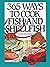 365 Ways to Cook Fish and Shellfish
