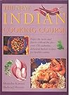 The New Indian Cooking Course by Manisha Kanani