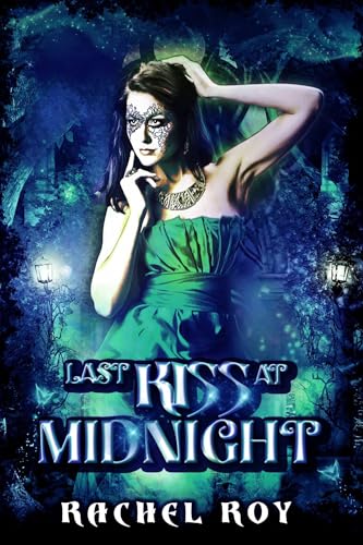 The Last Kiss at Midnight: Book 1 of The Cursed & the Chosen series (Kindle Edition)