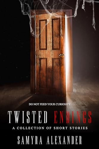 Twisted Endings: Seven Psychological Short Stories with Twist Endings That Cut Deep (Kindle Edition)
