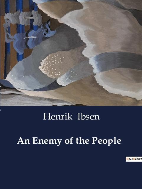 An Enemy of the People: The Struggle for Truth and Integrity in a Corrupt Society