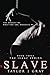 SLAVE: Isaac Series Book 3