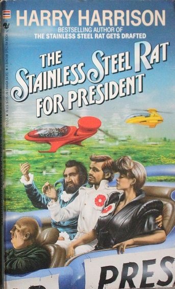 The Stainless Steel Rat for President (Stainless Steel Rat, #8)