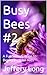 Busy Bees #2 : A Fun Introd...