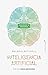 Inteligencia artificial: Guía para seres pensantes