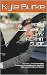 2024 LOUISIANA DMV PERMIT GUIDE: 350 Driver’s Permit Written Test Questions & Answers Based on the official 2024 Louisiana’s Driver’s Manual.