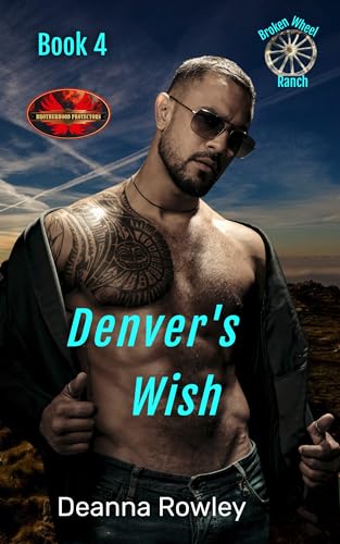Denver's Wish (Broken Wheel Ranch #4)