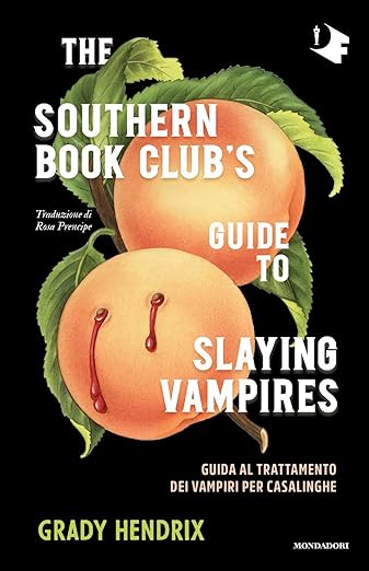 Guida al trattamento dei vampiri per casalinghe. The Southern Book Club's Guide to Slaying Vampires