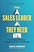 The Sales Leader They Need:...