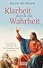 Klarheit durch die Wahrheit by Ralph Weimann