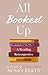 All Booked Up: A Reading Re...