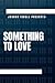 Joshua Isbell Presents Something to Love by Joshua Isbell
