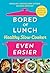 Bored of Lunch Healthy Slow Cooker: Even Easier: Recipes with minimal prep, all under 500 calories