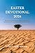 Easter Devotional 2024: Resurrection Reflections: Daily Devotions for Renewal and Hope with Nourishing Meal Recipes