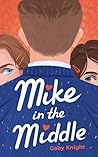 Mike in the Middle Book cover for Mike in the Middle