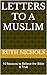 Letters to a Muslim: 10 Rea...