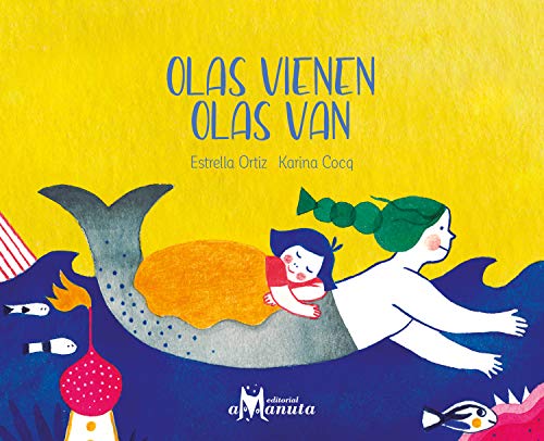 Olas vienen, olas van (Spanish Edition)