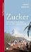 Zucker: Eine Geschichte übe...