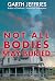 Not All Bodies Stay Buried: An Atmospheric Thriller of Grief, Redemption, and Justice (The Nantucket Files)