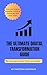 The ultimate digital transf...