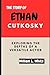 THE STORY OF ETHAN CUTKOSKY...
