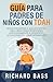 Guía para Padres de Niños con TDAH: Desde pequeños a adolescentes: descubra cómo responder adecuadamente a diferentes situaciones de comportamiento (Successful Parenting) (Spanish Edition)