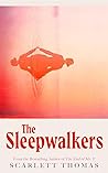 The Sleepwalkers by Scarlett Thomas