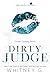 Dirty Judge by Whitney G.