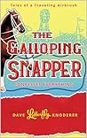 The Galloping Snapper: Confesses Everything (Tales of a Traveling Airbrush Book 3)
