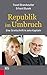 Republik im Umbruch: Eine S...