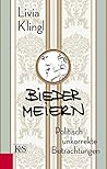 Biedermeiern: Politisch unkorrekte Betrachtungen (German Edition)