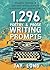 1,296 Poetry & Prose Writing Prompts by Jay Long