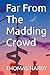 Far From The Madding Crowd