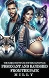 Pregnant and Banished from the Pack (The Rejected Mate Shifter Romance Series Book 1)