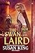 The Swan Laird by Susan King The Swan Laird by Susan King