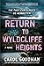 Return to Wyldcliffe Heights