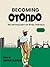 Becoming Otondo by Temitayo Olofinlua