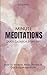 Minute Meditations: Quick C...