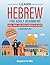 Learn Hebrew for Adult Beginners: 3 Books in 1: Read, Write, and Speak Hebrew in 30 Days!